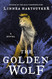 The Golden Wolf: A Novel (The Golden Wolf Saga 3)