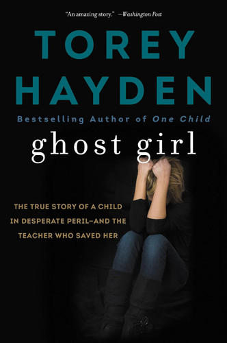 Ghost Girl: The True Story of a Child in Desperate Peril-and a