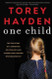 One Child: The True Story of a Tormented Six-Year-Old and the