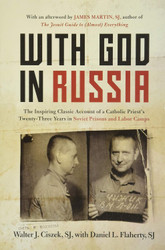 With God in Russia: The Inspiring Classic Account of a Catholic