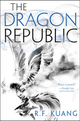 The Dragon Republic (The Poppy War 2)