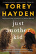 Just Another Kid: The True Story of Six Children Impossible to Reach