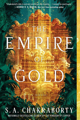 The Empire of Gold: A Novel (The Daevabad Trilogy 3)