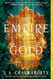The Empire of Gold: A Novel (The Daevabad Trilogy 3)