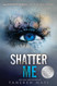 Shatter Me (Shatter Me 1)