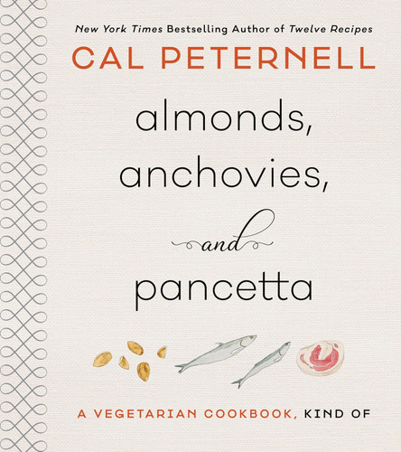 Almonds Anchovies and Pancetta: A Vegetarian Cookbook Kind Of