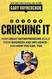 Crushing It!: How Great Entrepreneurs Build Their Business and