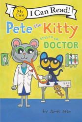 Pete the Kitty Goes to the Doctor (My First I Can Read)
