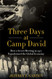 Three Days at Camp David: How a Secret Meeting in 1971 Transformed