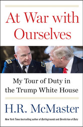 At War with Ourselves: My Tour of Duty in the Trump White House