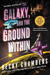 The Galaxy and the Ground Within: A Novel (Wayfarers 4)