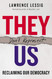 They Don't Represent Us: Reclaiming Our Democracy
