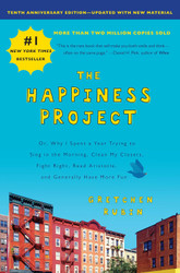 The Happiness Project Tenth Anniversary Edition