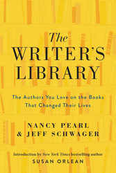 The Writer's Library: The Authors You Love on the Books That Changed