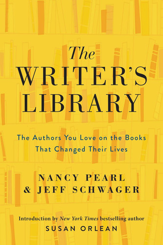 The Writer's Library: The Authors You Love on the Books That Changed