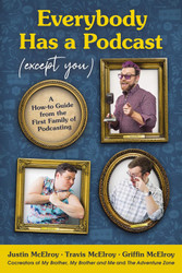 Everybody Has a Podcast
