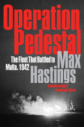 Operation Pedestal: The Fleet That Battled to Malta 1942