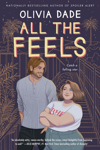 All the Feels: A Novel (Spoiler Alert 2)