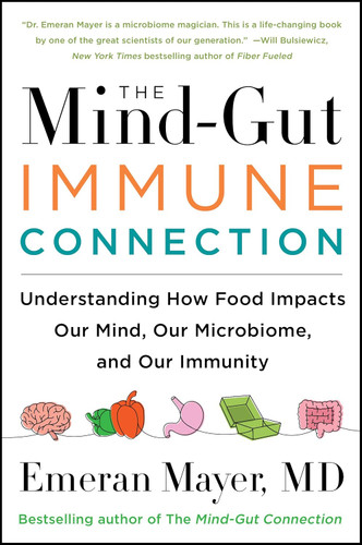 The Mind-Gut-Immune Connection: Understanding How Food Impacts Our