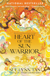 Heart of the Sun Warrior: A Novel (Celestial Kingdom 2)
