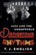 Dangerous Rhythms: Jazz and the Underworld