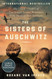 The Sisters of Auschwitz: The True Story of Two Jewish Sisters'