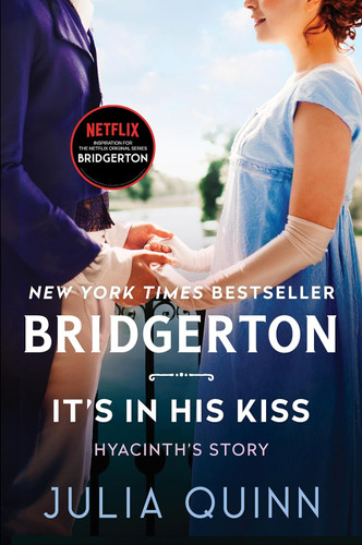 It's in His Kiss: Bridgerton: Hyancinth's Story (Bridgertons 7) It's in His Kiss: Bridgerton: Hyancinth's Story (Bridgertons 7)