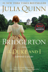 The Duke and I: Daphne's Story The Inspiration for Bridgerton Season