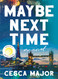 Maybe Next Time: A Reese Witherspoon Book Club Pick