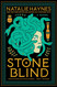 Stone Blind: A Novel