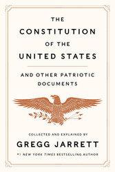 The Constitution of the United States and Other Patriotic Documents