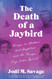 The Death of a Jaybird: Essays on Mothers and Daughters and the