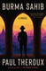 Burma Sahib: A Novel