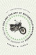 Zen and the Art of Motorcycle Maintenance