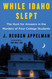 While Idaho Slept: The Hunt for Answers in the Murders of Four