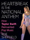 Heartbreak Is the National Anthem