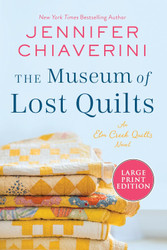 The Museum of Lost Quilts: An Elm Creek Quilts Novel