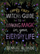 The Comfy Cozy Witch's Guide to Making Magic in Your Everyday Life