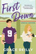 First Down: A Novel (Beyond the Play 1)
