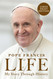 Life: My Story Through History: Pope Francis's Inspiring Biography