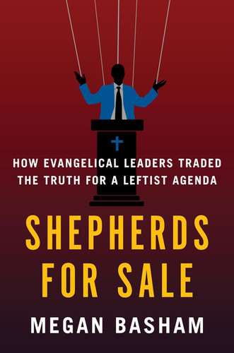Shepherds for Sale: How Evangelical Leaders Traded the Truth for a