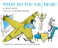 What Do You Say Dear?: A Caldecott Honor Award Winner