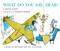 What Do You Say Dear?: A Caldecott Honor Award Winner