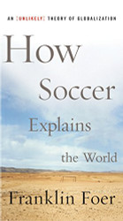 How Soccer Explains the World