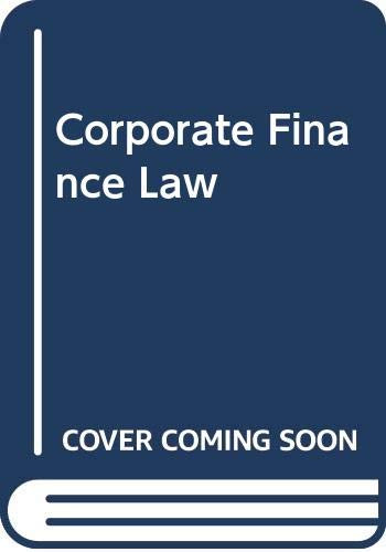 Corporate Finance Law: A Guide for the Executive