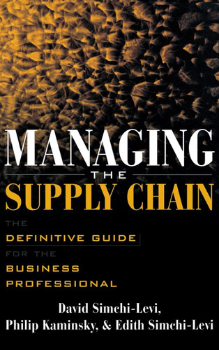 Managing the Supply Chain: The Definitive Guide for the Business