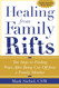 Healing From Family Rifts: Ten Steps to Finding Peace After Being Cut