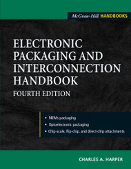 Electronic Packaging and Interconnection Handbook 4/E