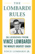 The Lombardi Rules: 26 Lessons from Vince Lombardi the World's