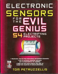 Electronics Sensors for the Evil Genius